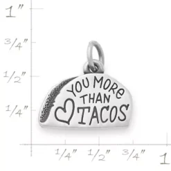 Love You More Than Tacos Charm -Charmora Shop CM 6104 273386 rul